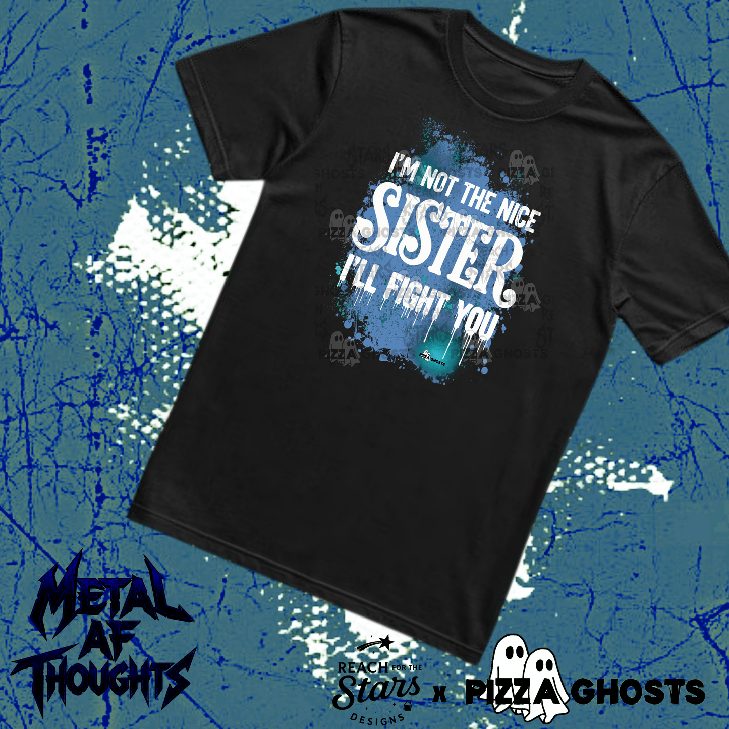 I’m Not the Nice Sister, I’ll Fight You| PizzaGhosts x Reach For The Stars