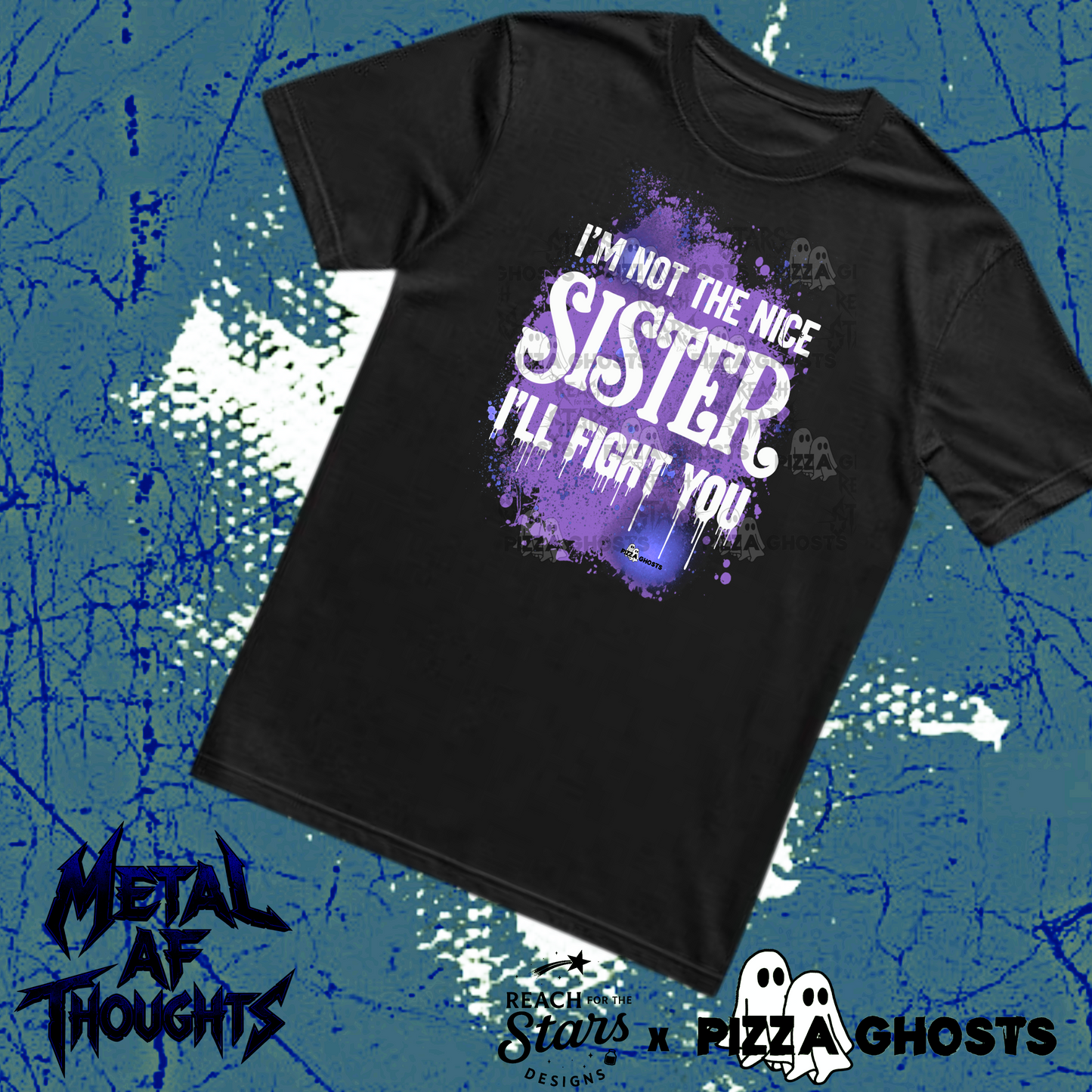 I’m Not the Nice Sister, I’ll Fight You| PizzaGhosts x Reach For The Stars