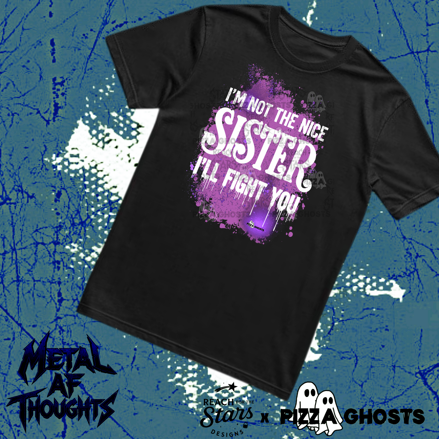 I’m Not the Nice Sister, I’ll Fight You| PizzaGhosts x Reach For The Stars
