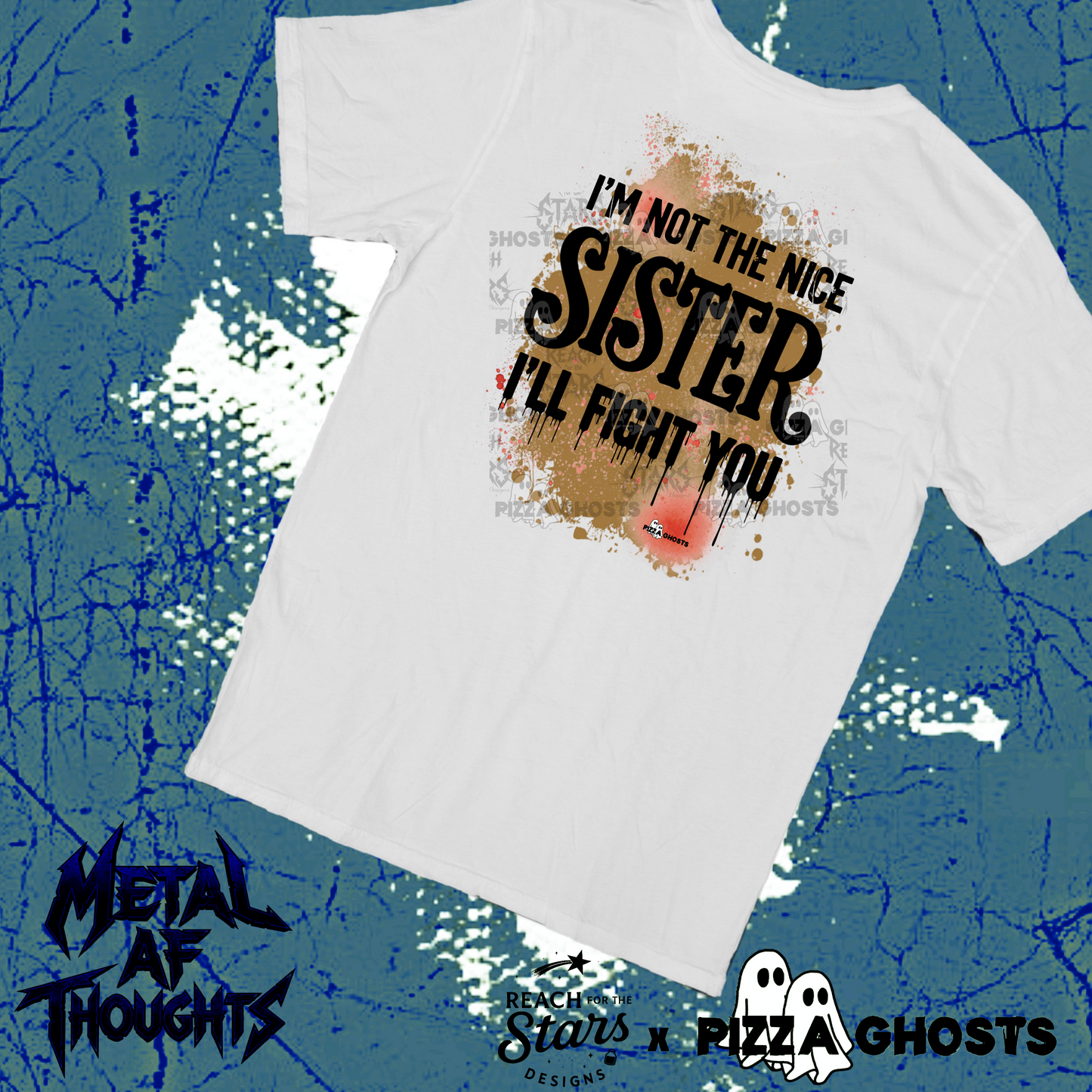 I’m Not the Nice Sister, I’ll Fight You| PizzaGhosts x Reach For The Stars