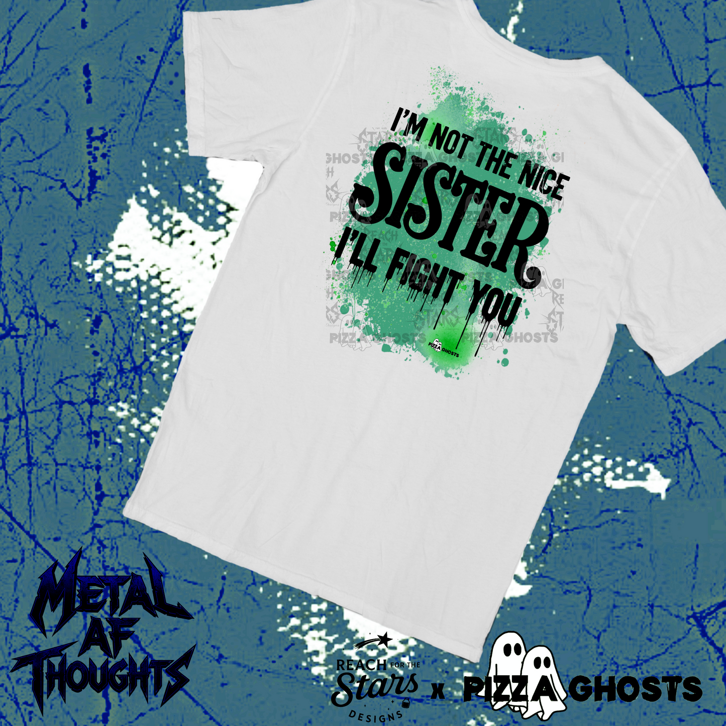 I’m Not the Nice Sister, I’ll Fight You| PizzaGhosts x Reach For The Stars