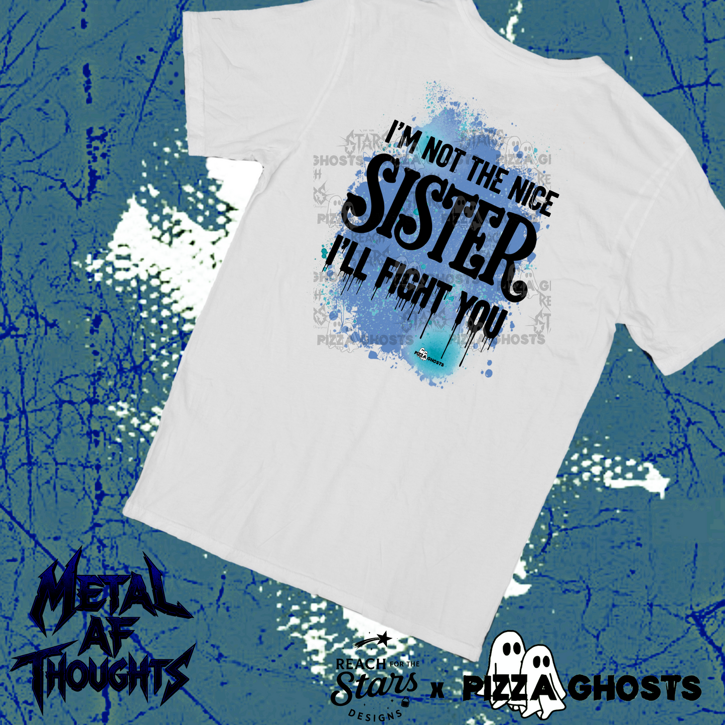 I’m Not the Nice Sister, I’ll Fight You| PizzaGhosts x Reach For The Stars