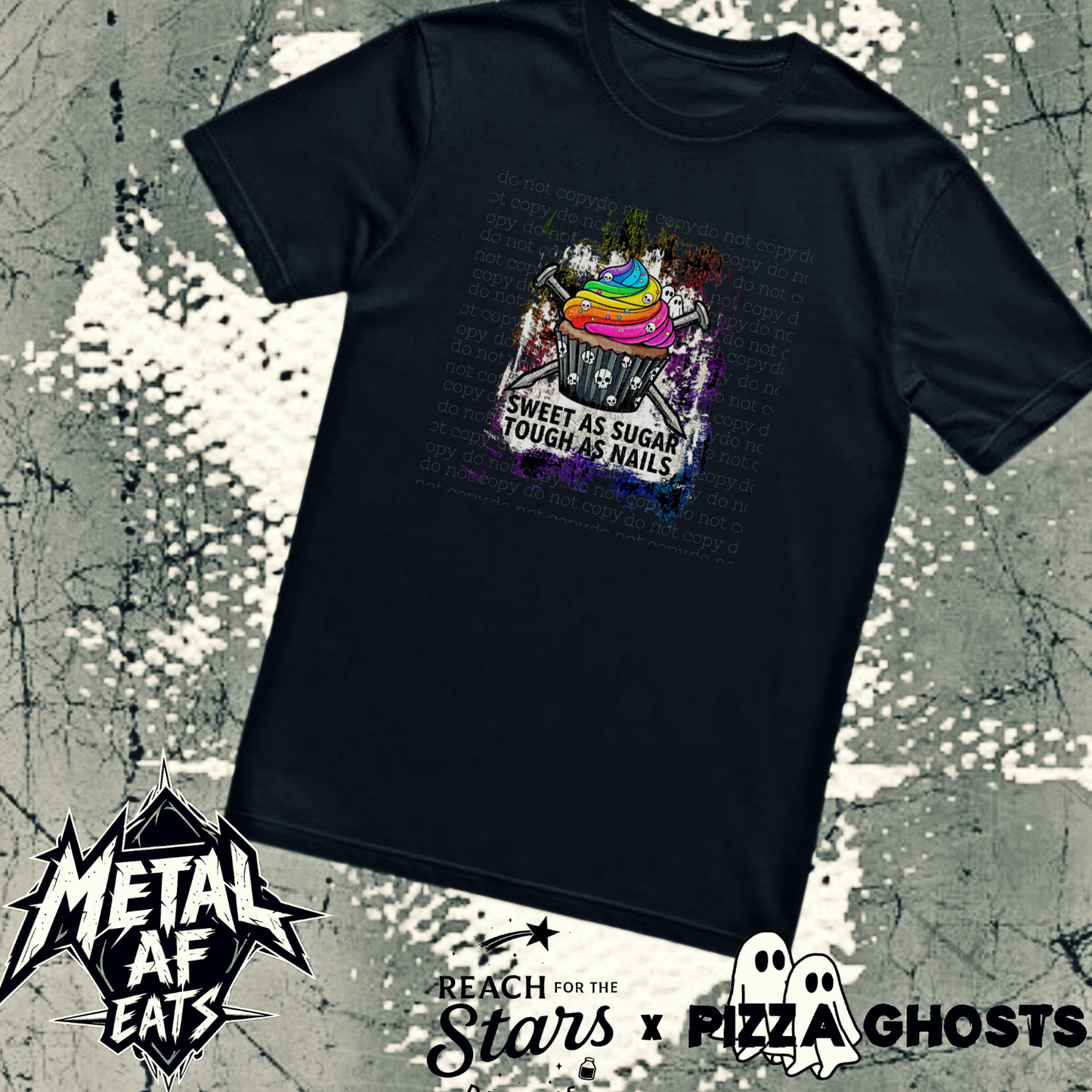 Sweet as Sugar, Tough as Nails Tee| PizzaGhosts x Reach For The Stars