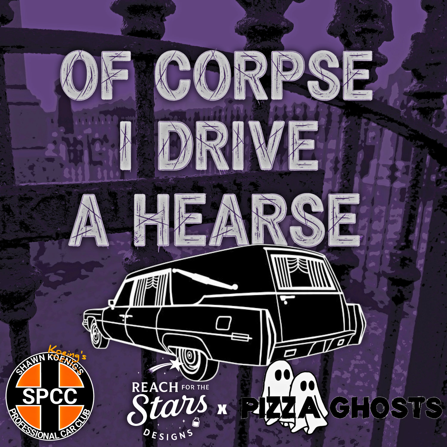 Of Corpse I Drive a Hearse