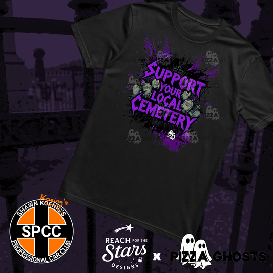 Support Your Local Cemetery Tee| PizzaGhosts x Reach For The Stars x SPCC