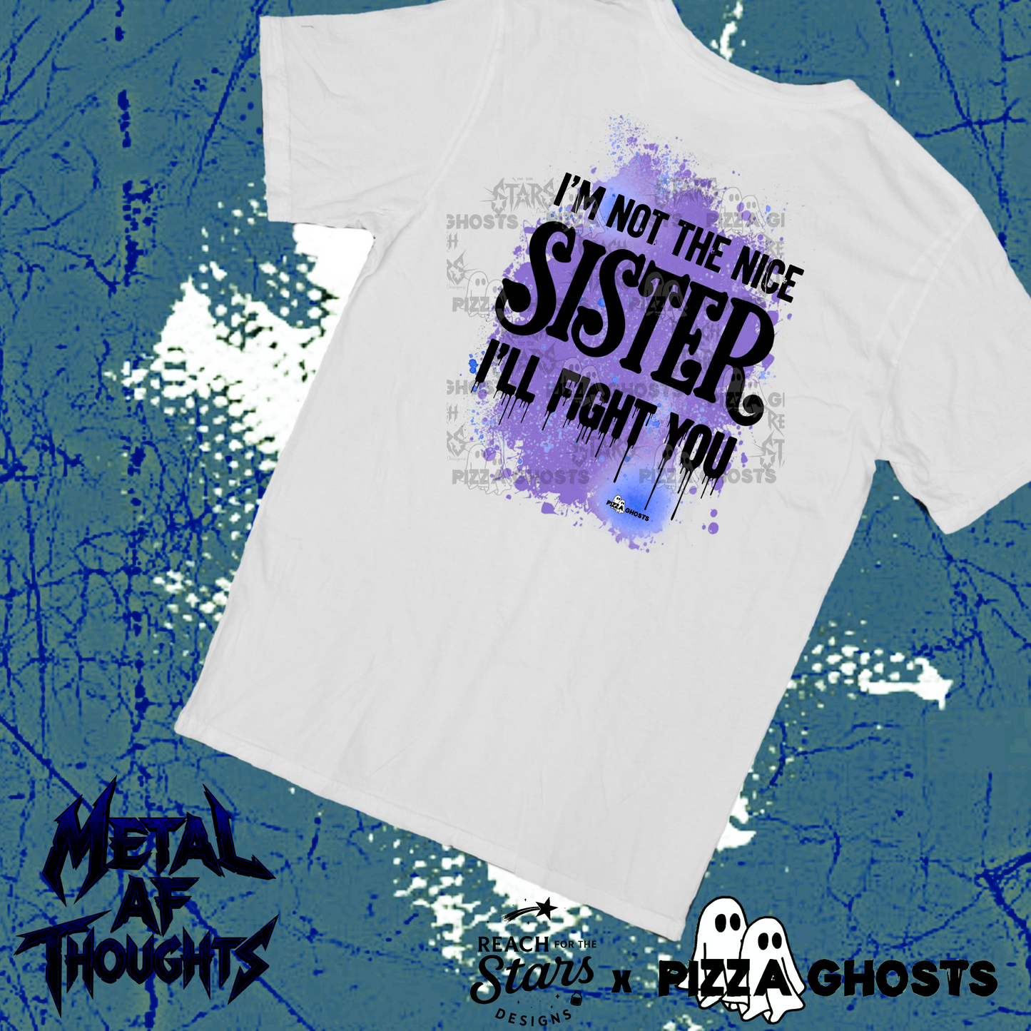 I’m Not the Nice Sister, I’ll Fight You| PizzaGhosts x Reach For The Stars