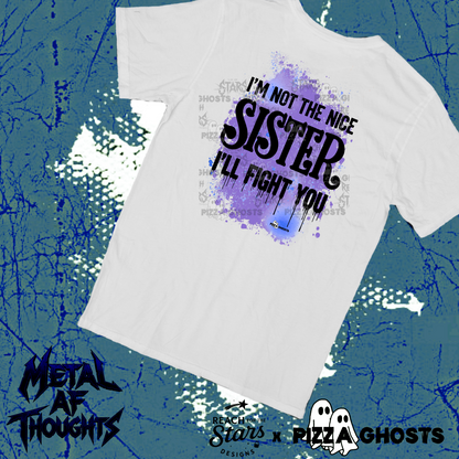 I’m Not the Nice Sister, I’ll Fight You| PizzaGhosts x Reach For The Stars