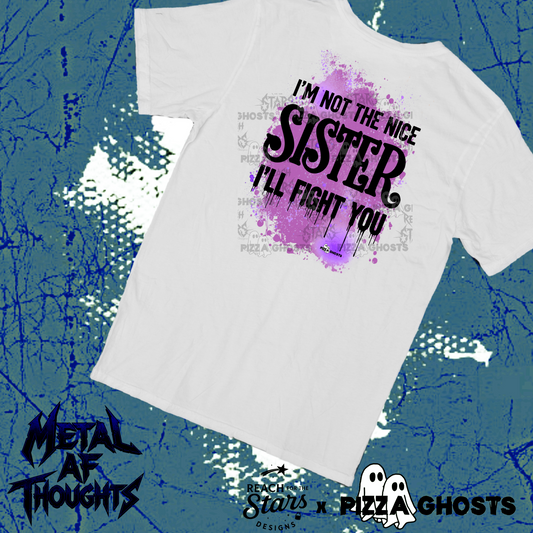 I’m Not the Nice Sister, I’ll Fight You| PizzaGhosts x Reach For The Stars