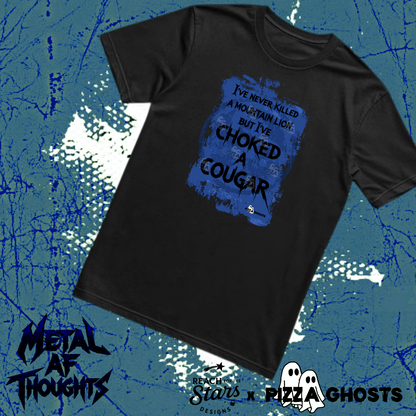 Choked a Cougar Tee| PizzaGhosts x Reach For The Stars